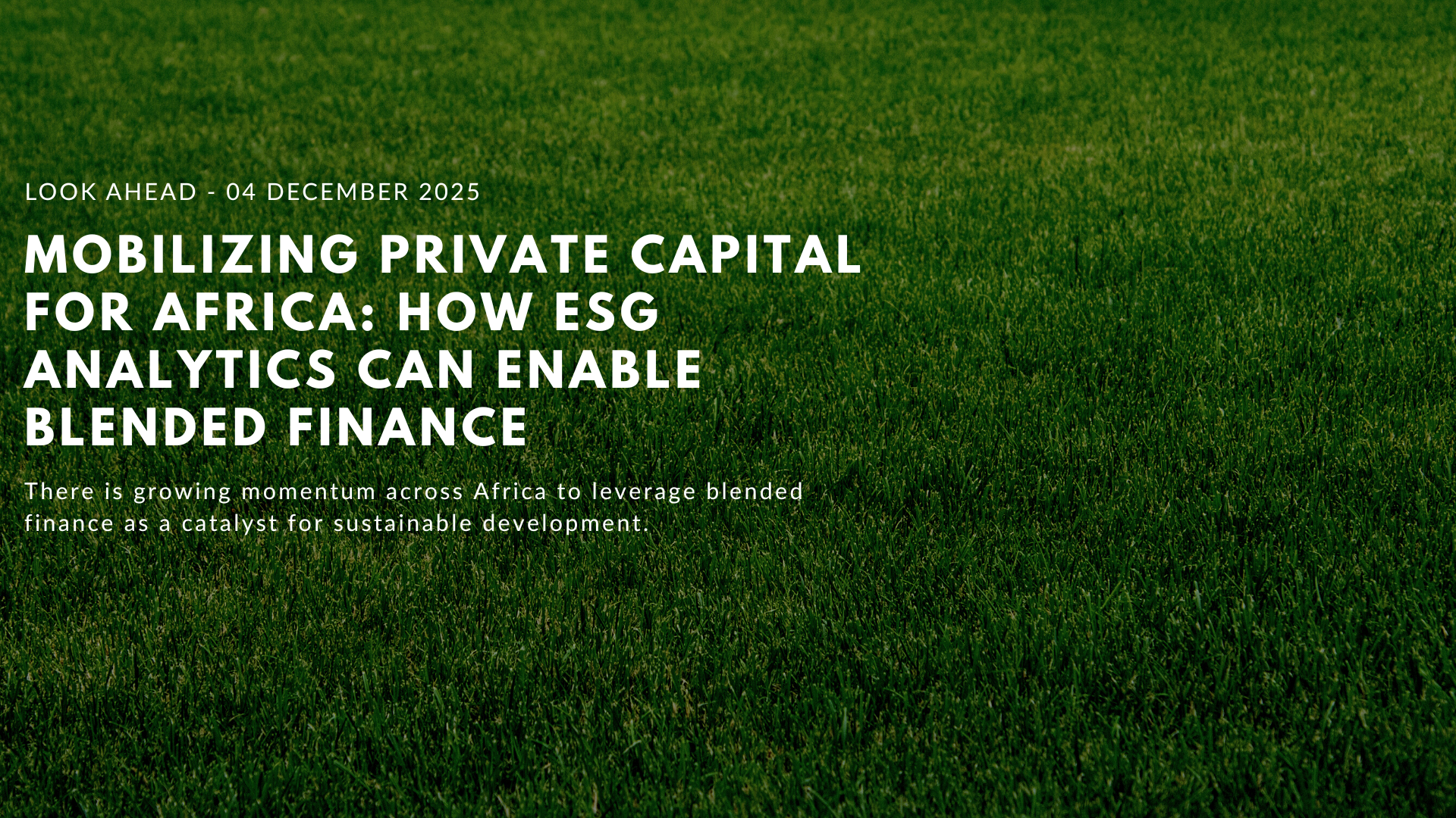 Mobilizing Private Capital for Africa: How ESG Analytics Can Enable Blended Finance